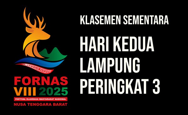 Fornas NTB: Hari Kedua, Lampung Urutan ke-3 Klasemen Sementara